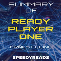 Summary_of_Ready_Player_One_by_Ernest_Cline_-_Finish_Entire_Novel_in_15_Minutes